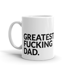 Greatest Fucking Dad 