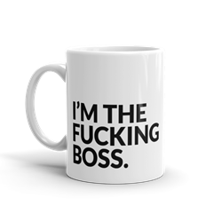 I'm The Fucking Boss 