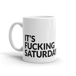 It's Fucking Saturday 