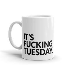 It's Fucking Tuesday 